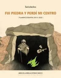 FUI PIEDRA Y PERDI MI CENTRO FLAMENCOGRAFIA