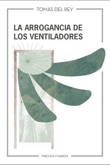 La arrogancia de los ventiladores