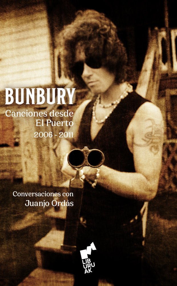 BUNBURY. CANCIONES DESDE EL PUERTO. (2006-2011).
