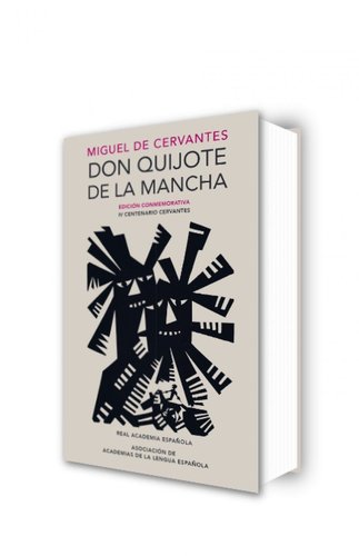 Don Quijote de la Mancha (Edición conmemorativa de la RAE y la ASALE)