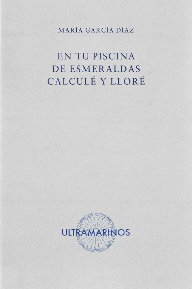 EN TU PISCINA DE ESMERALDAS CALCULÉ Y LLORÉ
