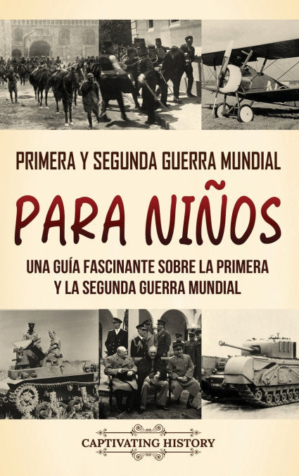 PRIMERA Y SEGUNDA GUERRA MUNDIAL PARA NIÑOS