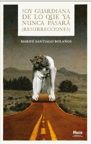 SOY GUARDIANA DE LO QUE YA NUNCA PASARÁ
