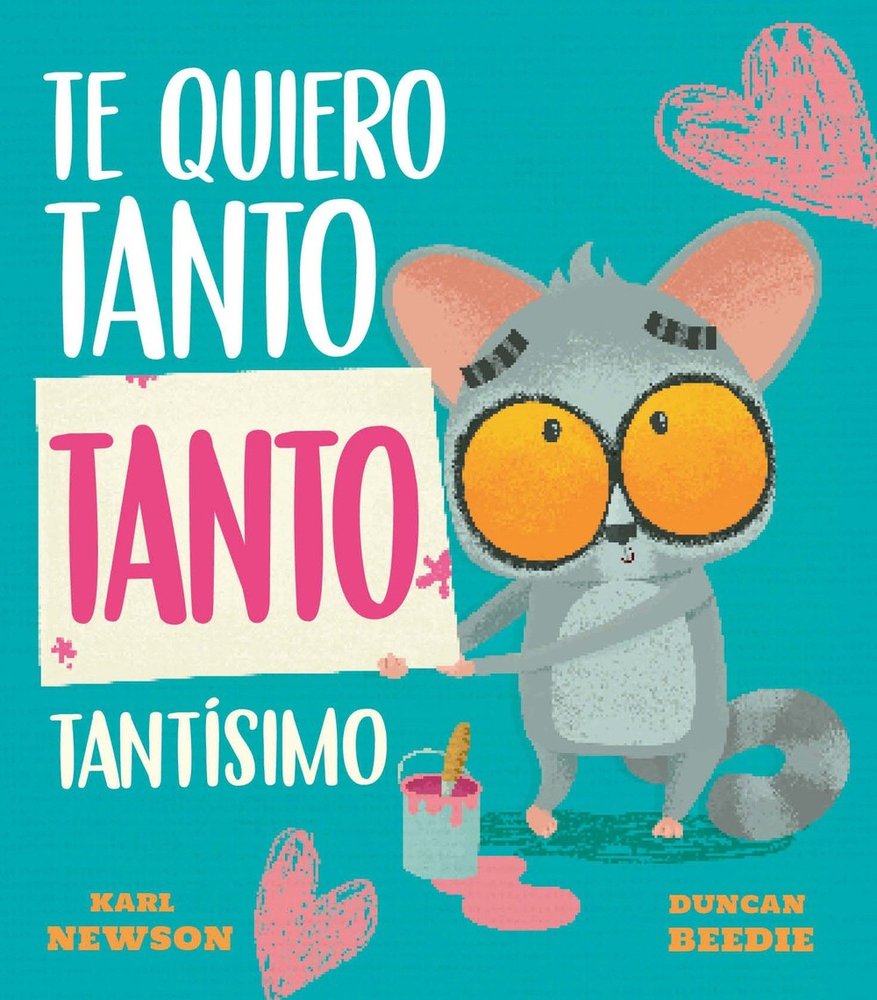Te quiero tanto tanto tantísimo