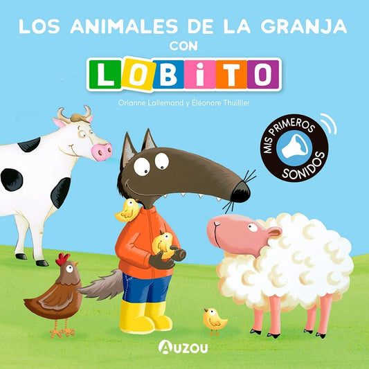 Libro sonidos. Los animales de la granja con Lobito