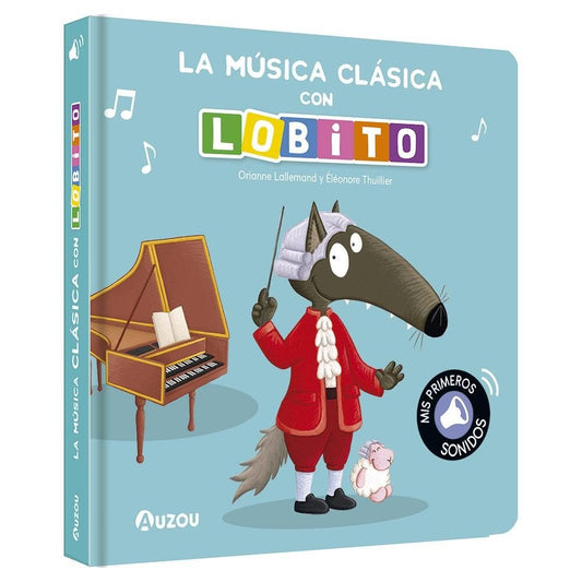 Libro de sonidos. La musica clasica con lobito
