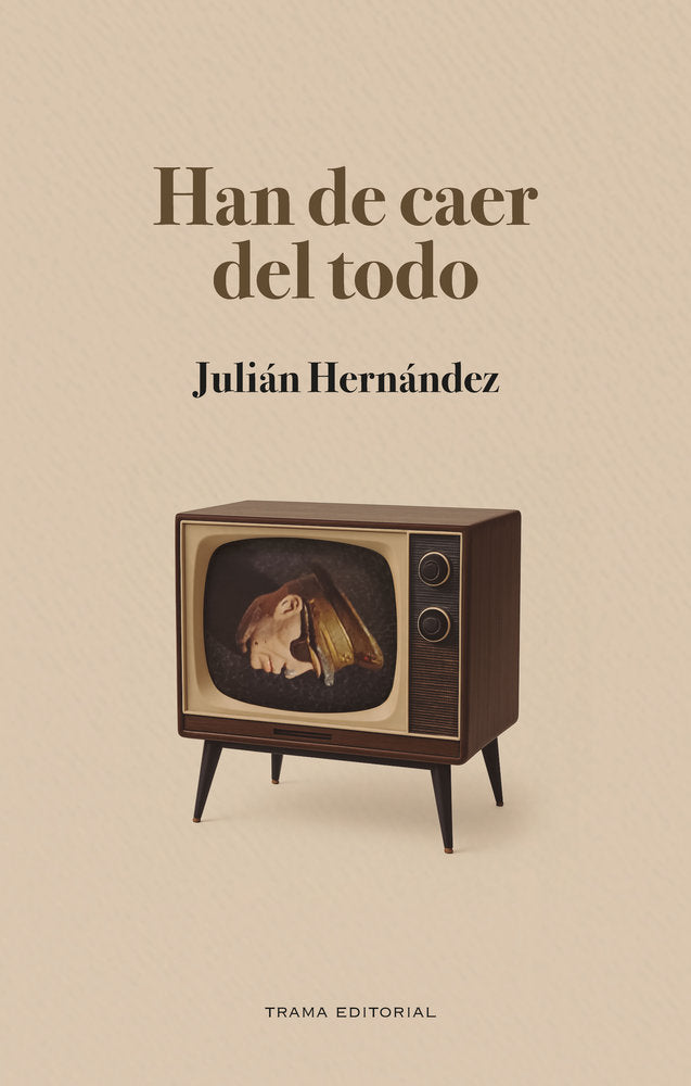 Han de caer del todo