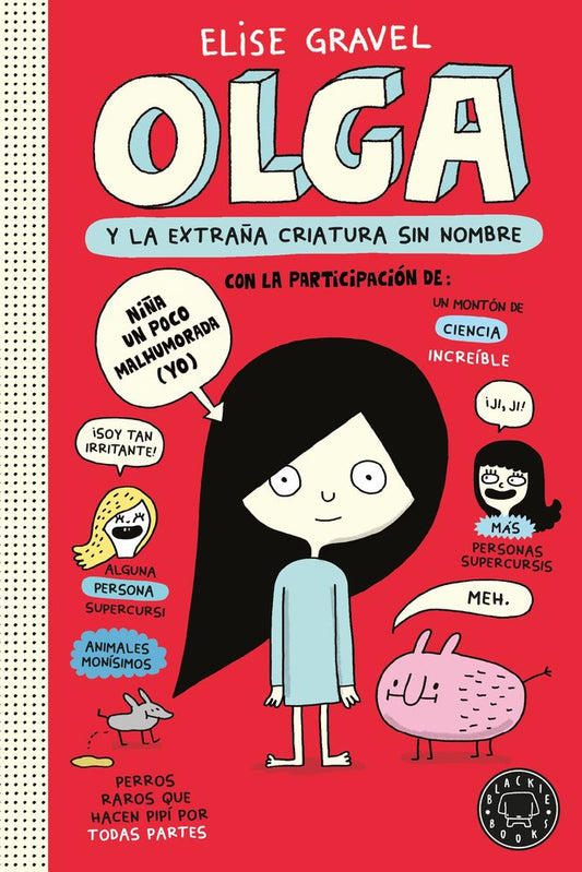 Olga y la extraña criatura sin nombre. Nueva edición.
