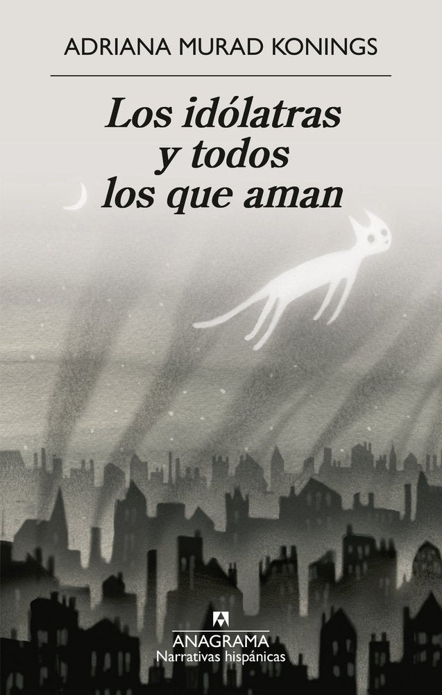 Los idólatras y todos los que aman