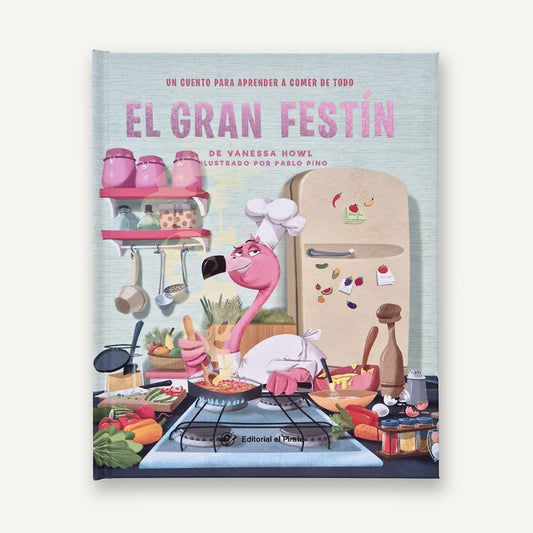 El gran festín - Un cuento para aprender a comer de todo