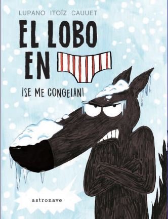 El lobo en calzoncillos. ¡Se me congelan!