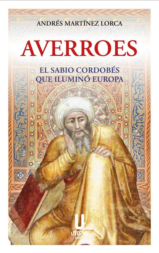 AVERROES. EL SABIO CORDOBÉS QUE ILUMINÓ EUROPA