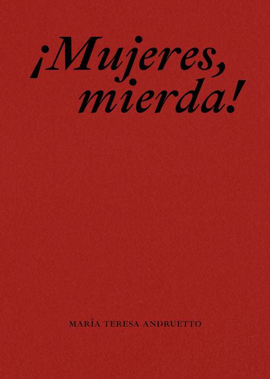 ¡Mujeres, mierda!