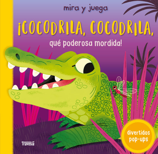 ¡Cocodrila, cocodrila, qué poderosa mordida!