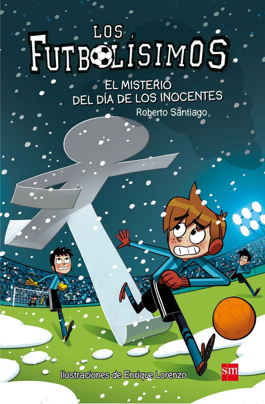 Los Futbolísimos 11: El misterio del día de los inocentes