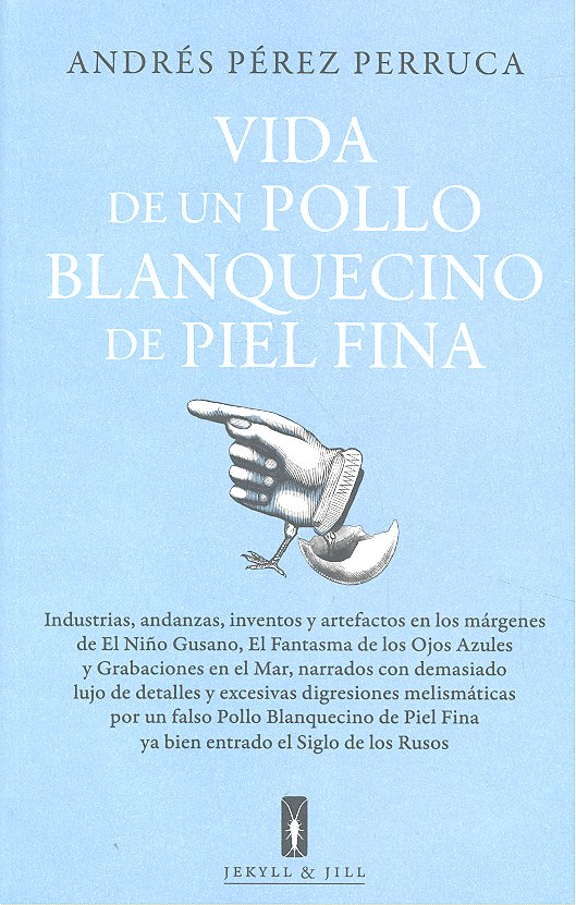Vida de un pollo blanquecino de piel fina