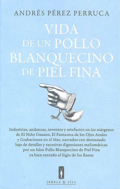 Vida de un pollo blanquecino de piel fina
