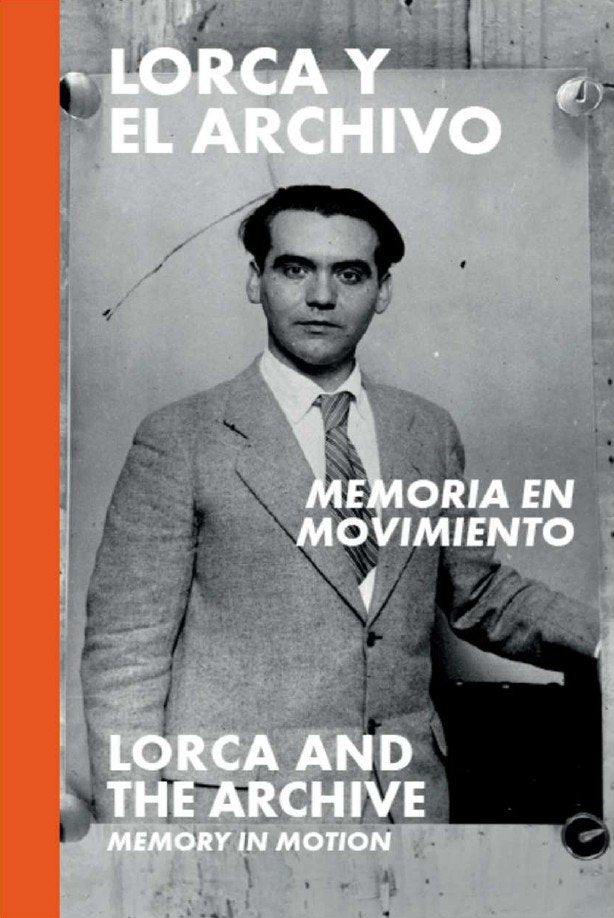 LORCA Y EL ARCHIVO: MEMORIA EN MOVIMIENTO