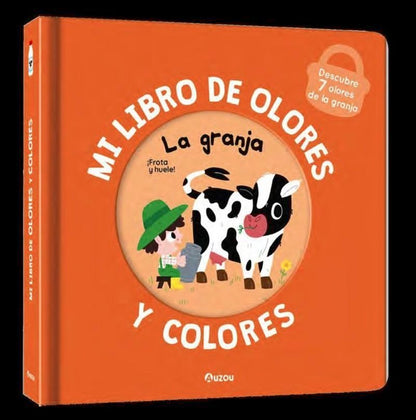 Mi libro de olores y colores. La granja