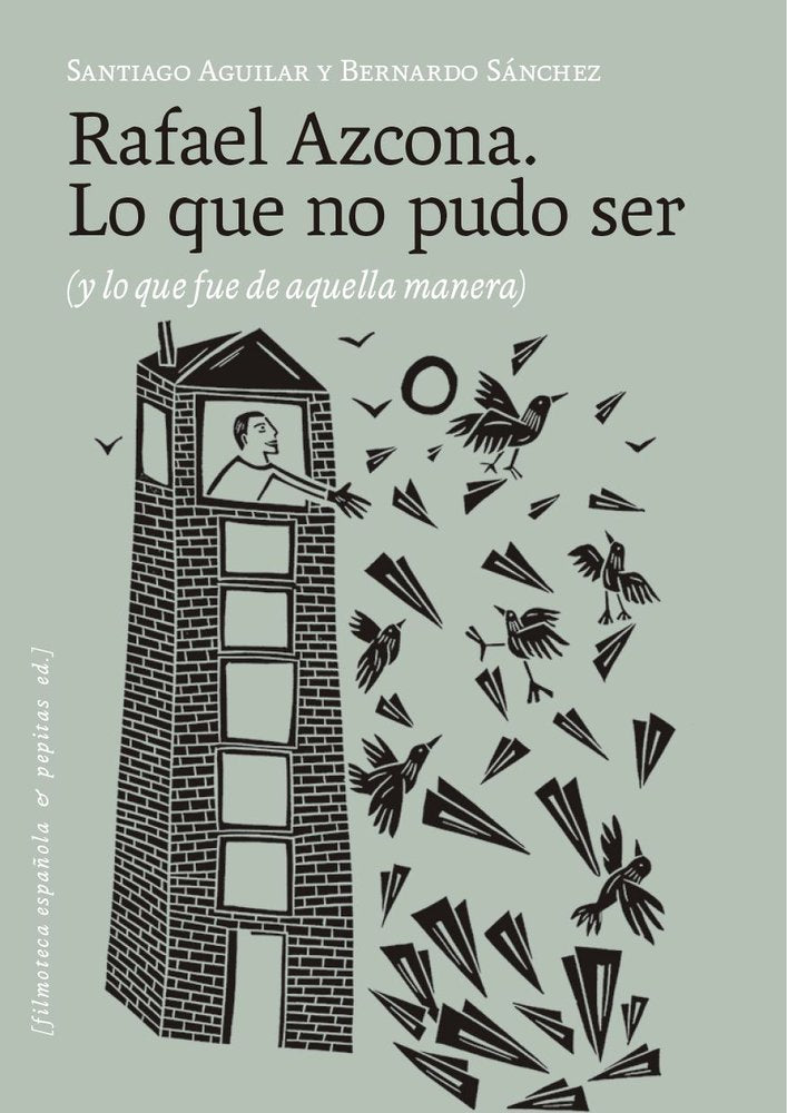 Rafael Azcona. Lo que no pudo ser