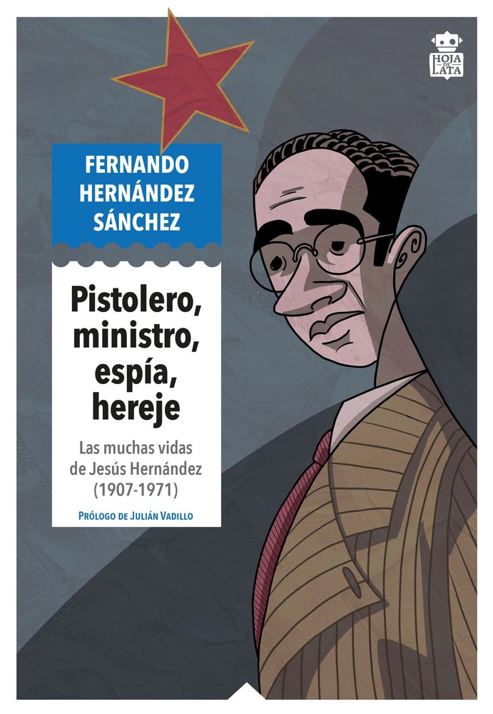 Pistolero, ministro, espía, hereje