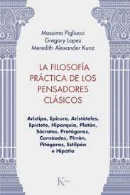 La filosofía práctica de los pensadores clásicos