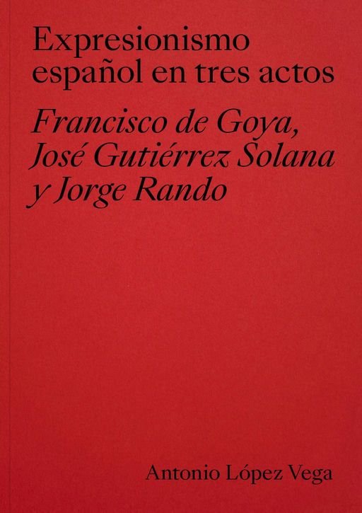 Expresionismo Español en tres actos.