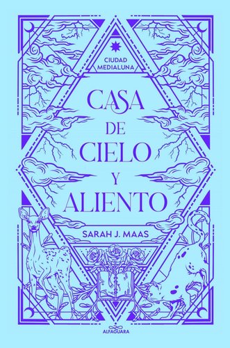 Casa de cielo y aliento (edición especial limitada) (Ciudad Medialuna 2)