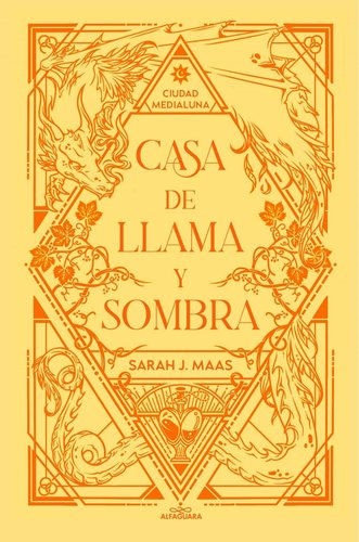 Casa de llama y sombra (edición especial limitada) (Ciudad Medialuna 3)
