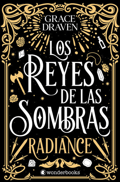 Los reyes de las sombras. Radiance (edición especial limitada en tapa dura con cantos pintados)