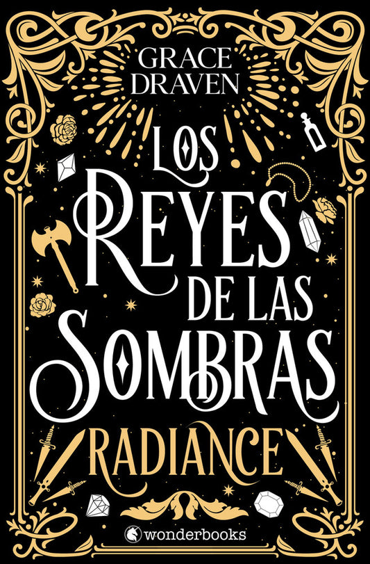 Los reyes de las sombras. Radiance (edición especial limitada en tapa dura con cantos pintados)