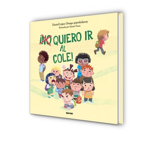 ¡(No) quiero ir al cole!