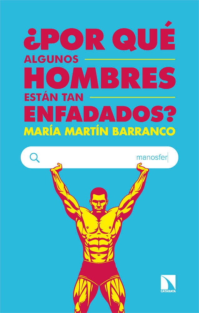 ¿Por qué algunos hombres están tan enfadados?
