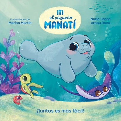 Iti, el pequeño manatí - ¡Juntos es más fácil!