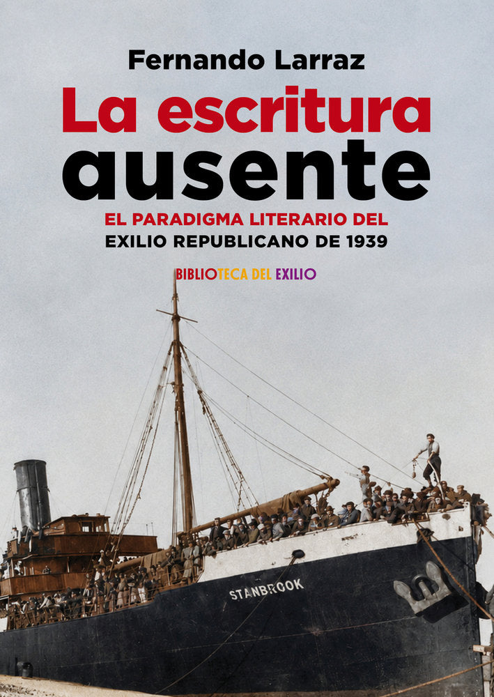La escritura ausente. El paradigma literario del exilio republicano de 1939