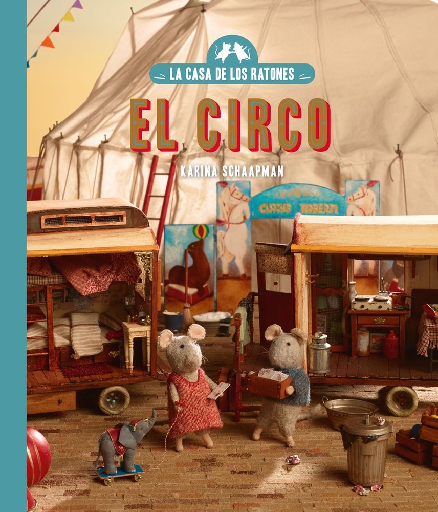 La casa de los ratones, volumen 5: El circo. Nueva edición.
