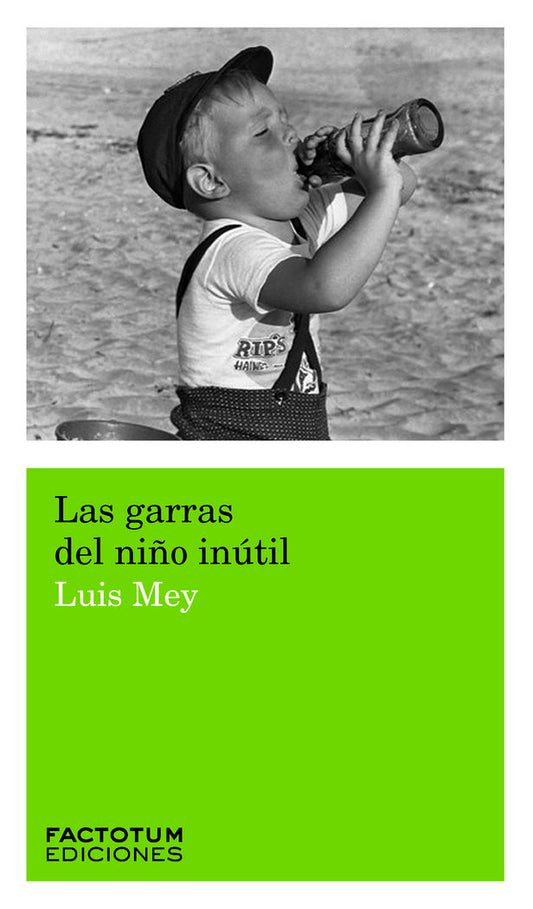 LAS GARRAS DEL NIÑO INUTIL