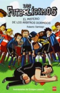 Los Futbolísimos 1: El misterio de los árbitros dormidos
