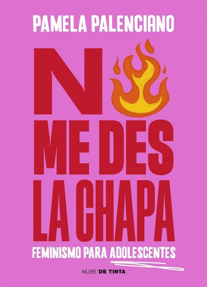 No me des la chapa